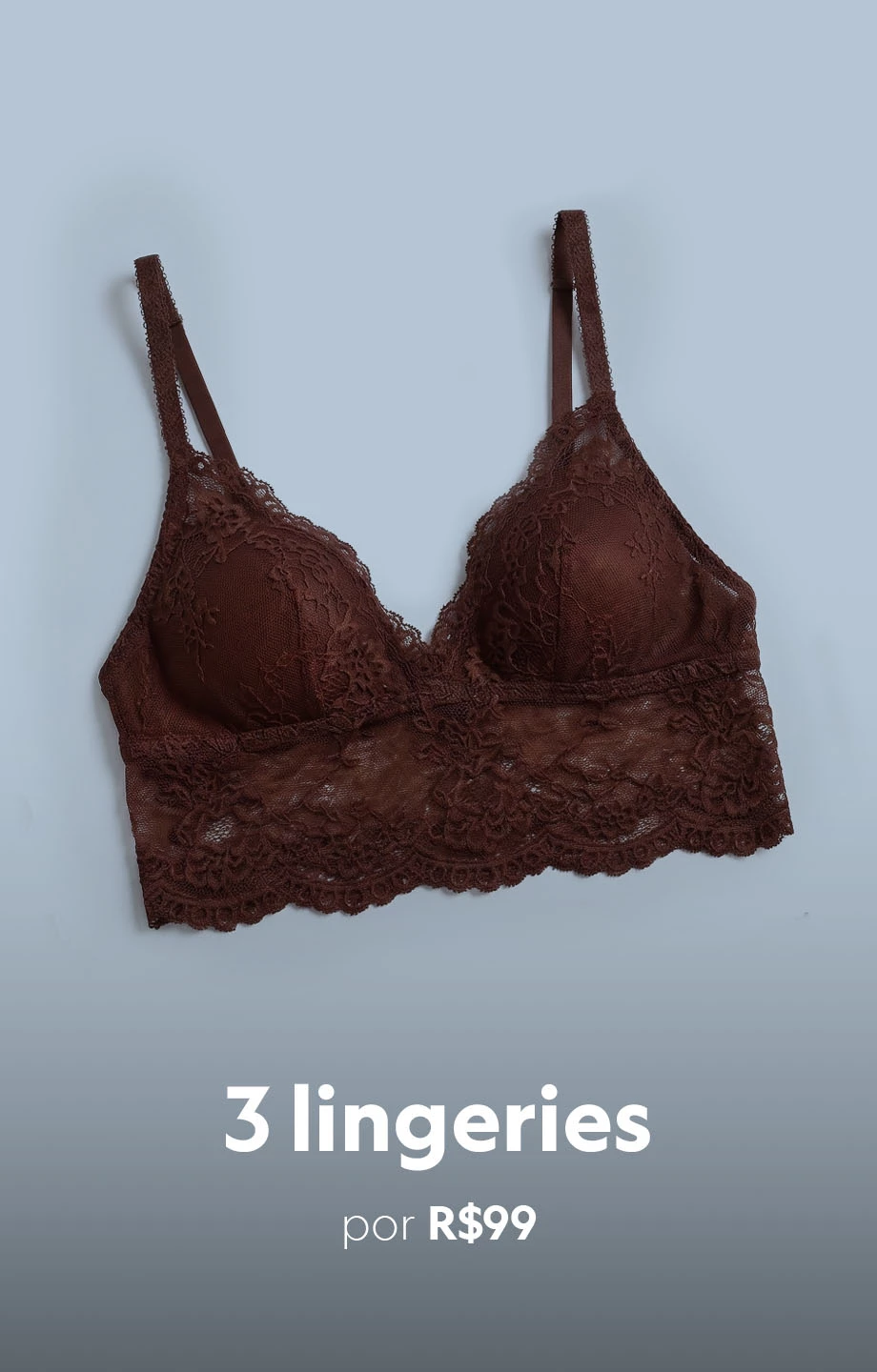 Compre 3 lingeries por R$99