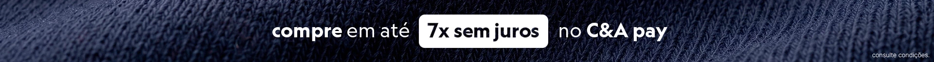 compre em até 7x sem juros no cea pay