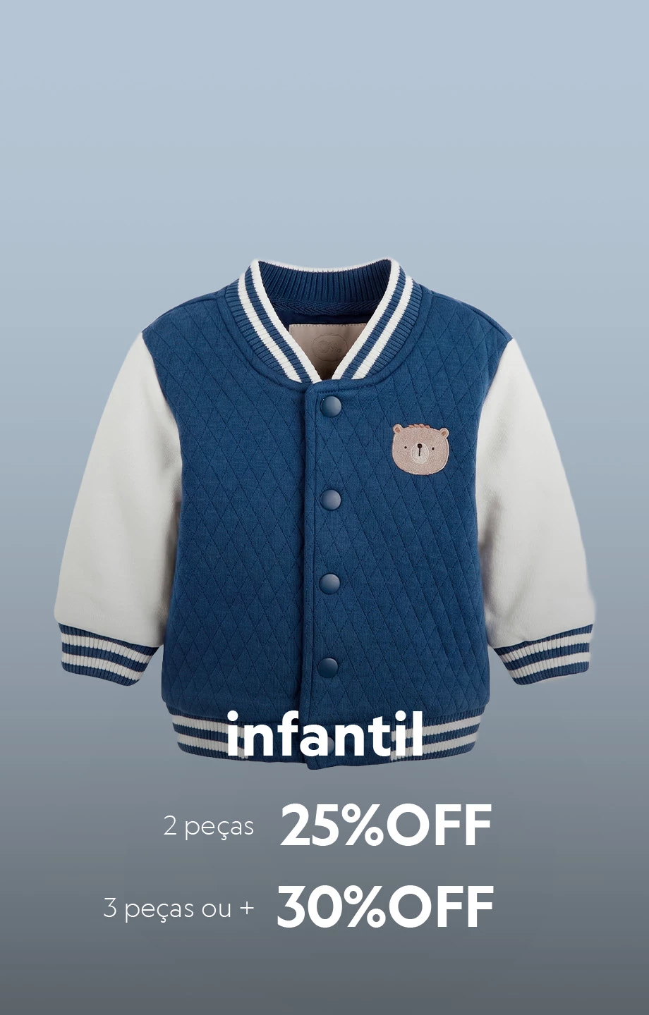compre duas peças com 25% ou 30% off em três peças infantis